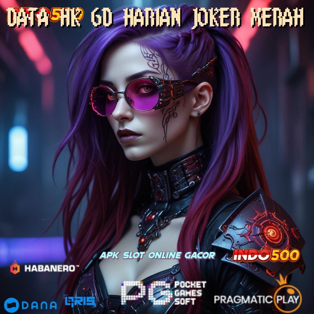 DATA HK 6D HARIAN JOKER MERAH formulasi teknikal install langsung tidak ribet