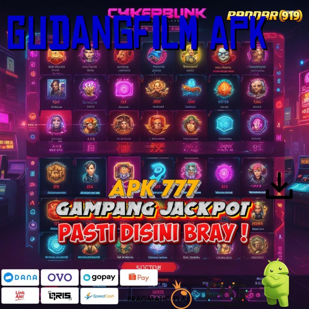 GUDANGFILM APK @ langsung main maxwin dijamin kaya