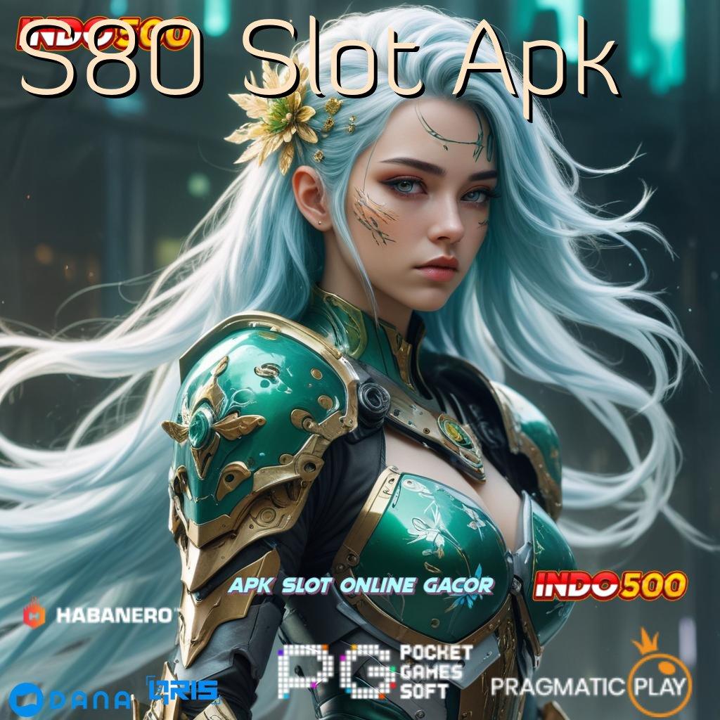 S80 Slot Apk