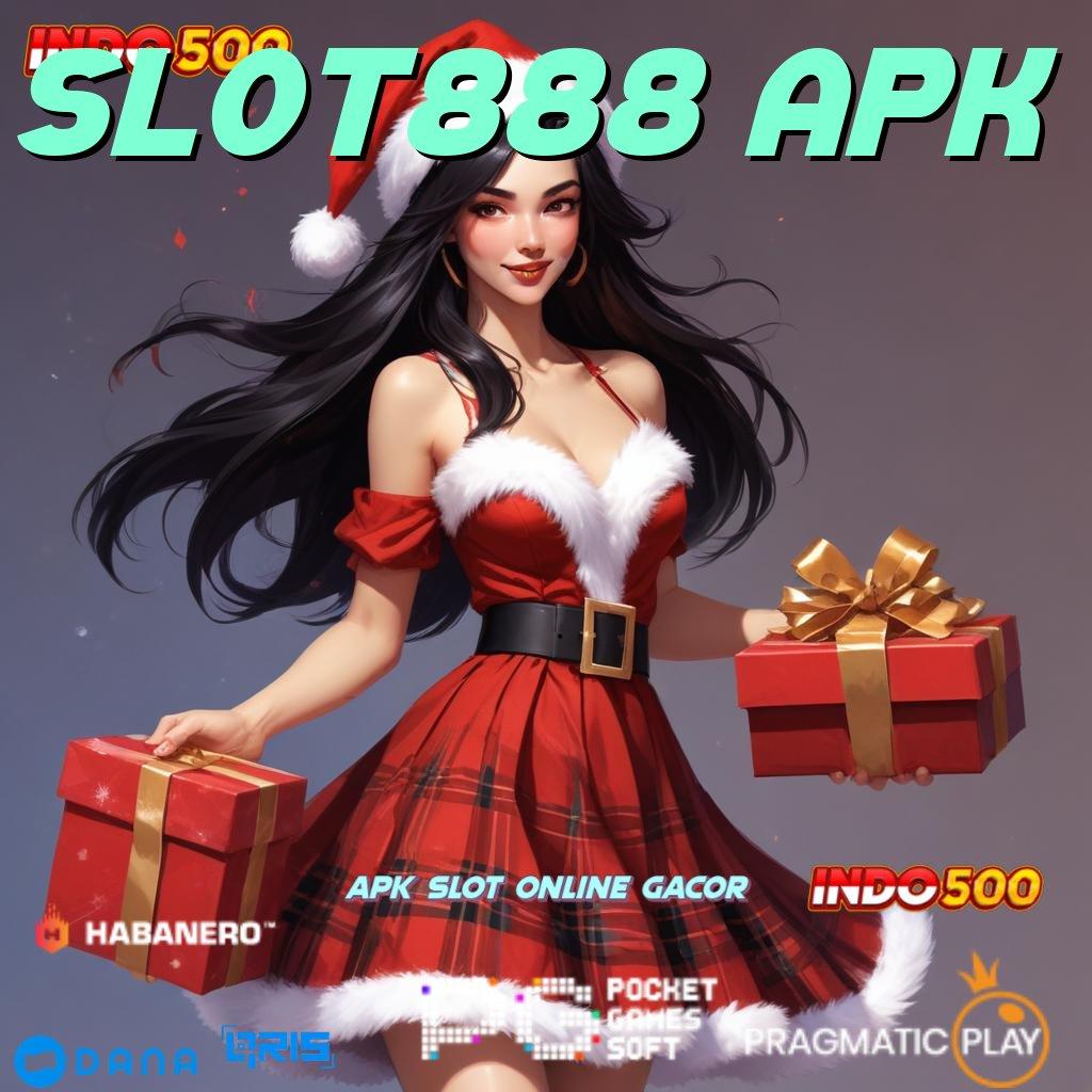 SLOT888 APK : Tatanan Slot Kreasi Anyar Raih Maxwin Gampang