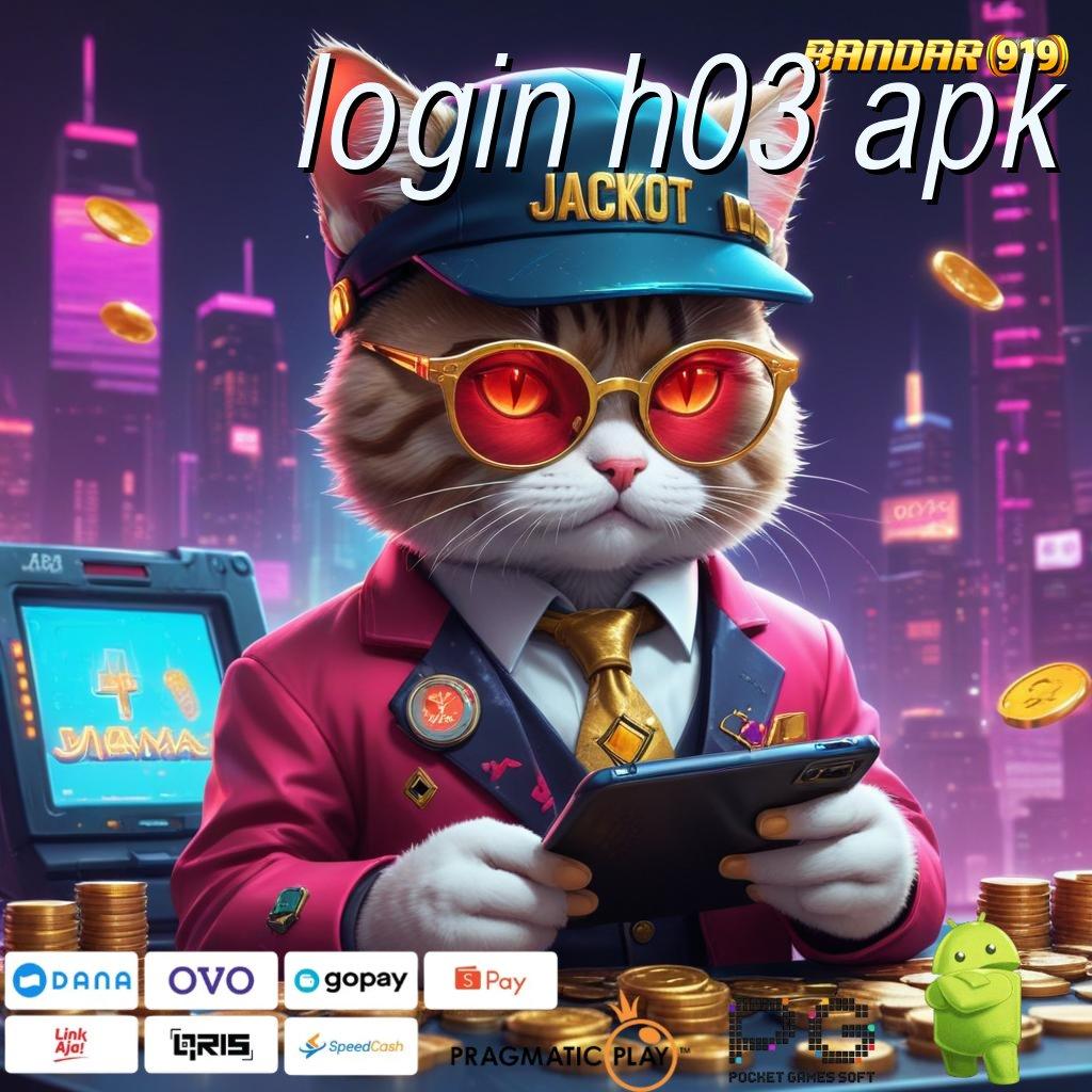 LOGIN H03 APK @ Sukses Totalitas Hadiah Gopay Newbie Eksklusif