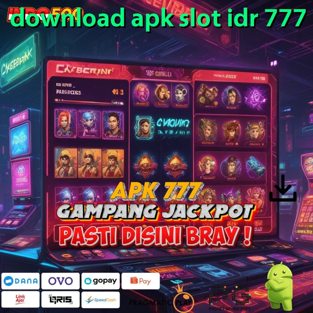 DOWNLOAD APK SLOT IDR 777 Tidak Rumit Nyaman Dilakukan dengan Cepat