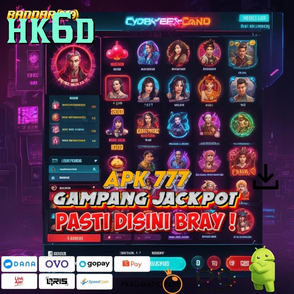 HK6D # Pengantar Slot Akses Gampang Tiada Hambatan