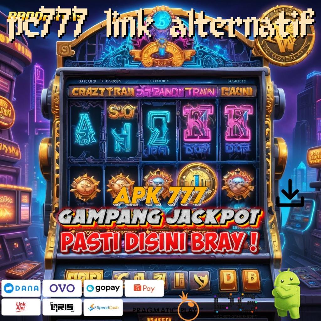 PC777 LINK ALTERNATIF # (Versi New) game android auto gacor unduh hari ini