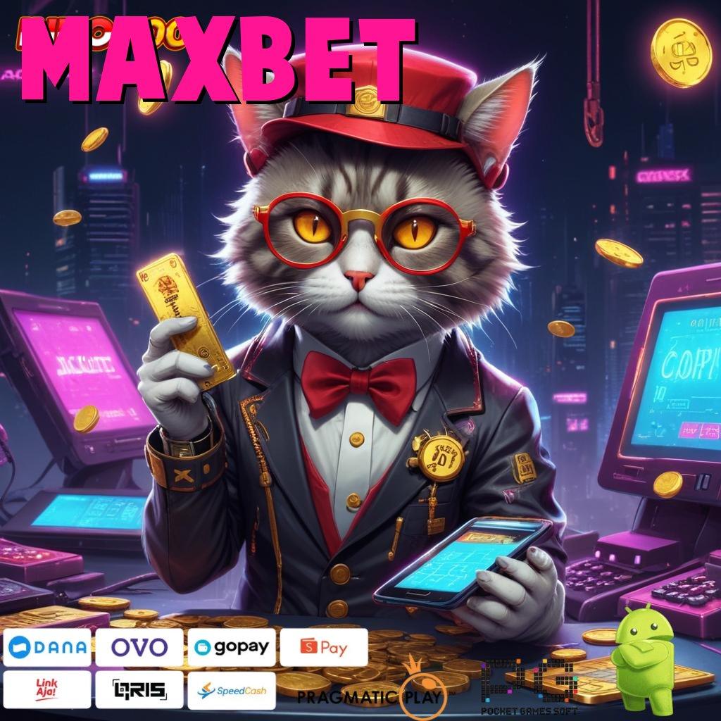 MAXBET Aplikasi Jackpot RTP Tinggi