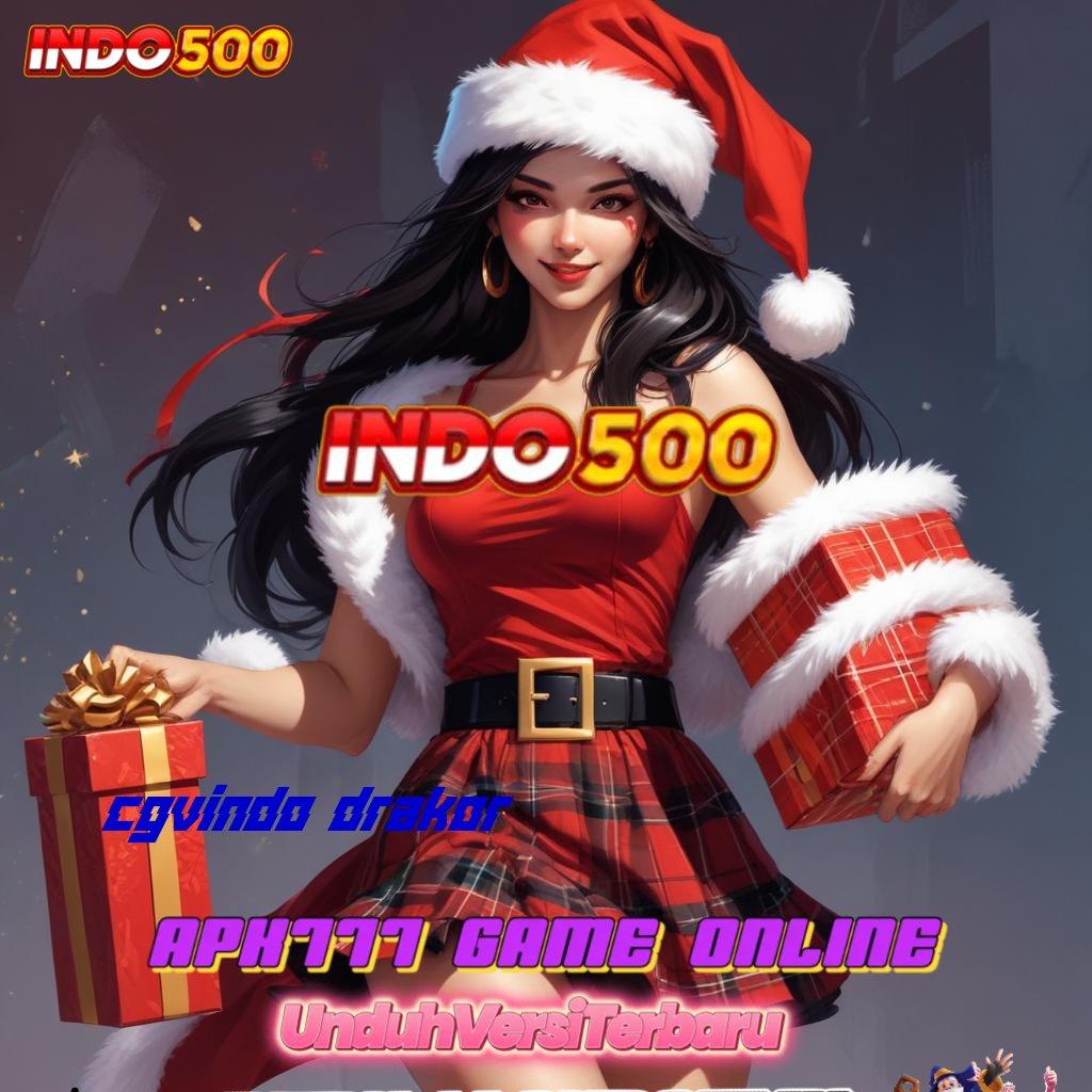 CGVINDO DRAKOR 💥 slot depo 5 ribu cuan nyata dalam khayalan!