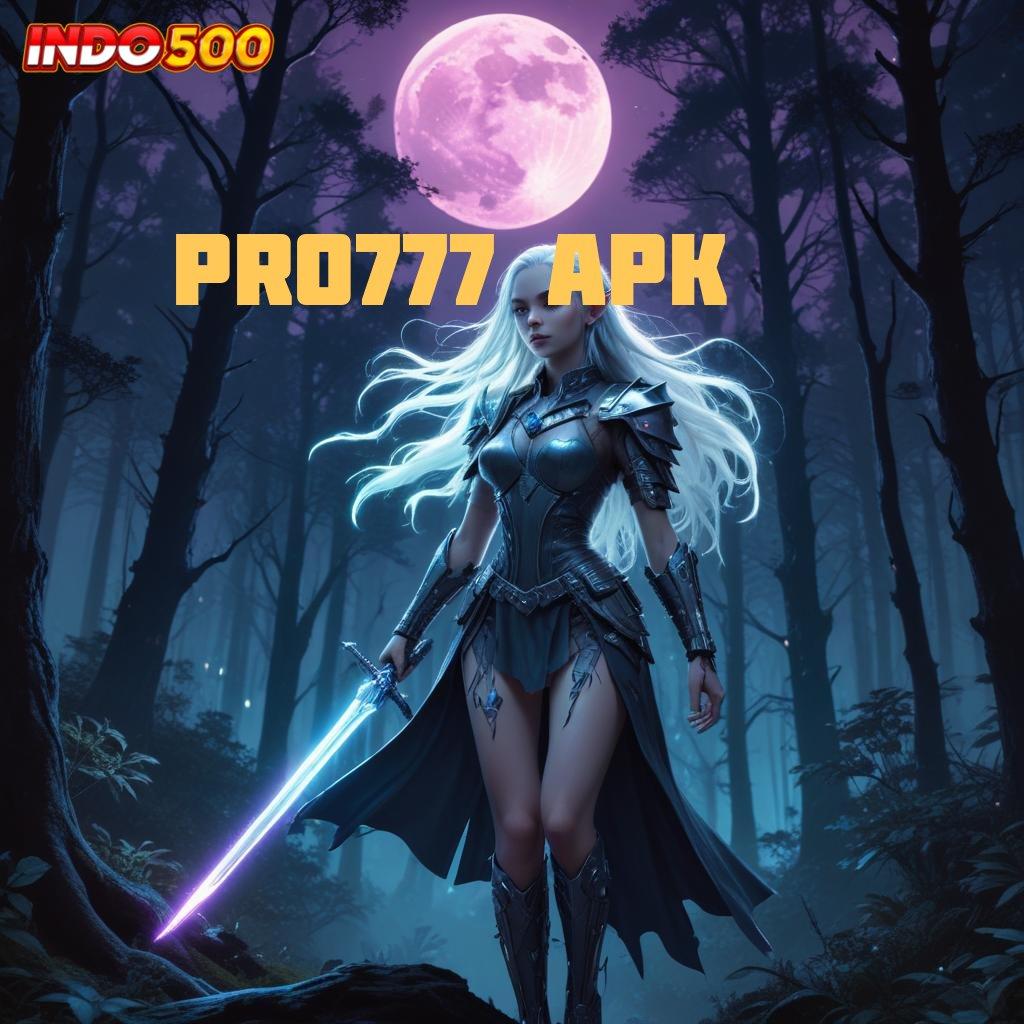 PRO777 APK 🔥 berfokus pada cuan mesin auto kaya