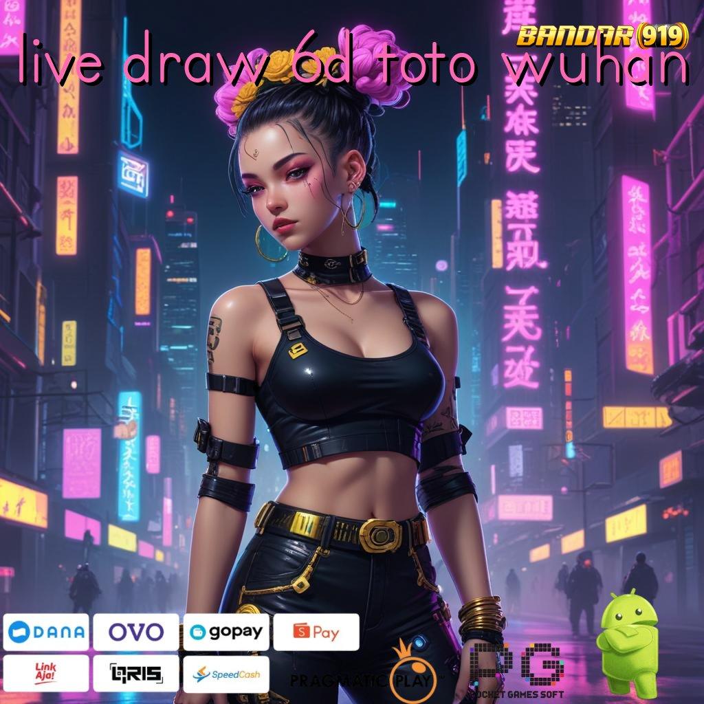 LIVE DRAW 6D TOTO WUHAN , Rute Alternatif Slot Pembayaran Maksimal