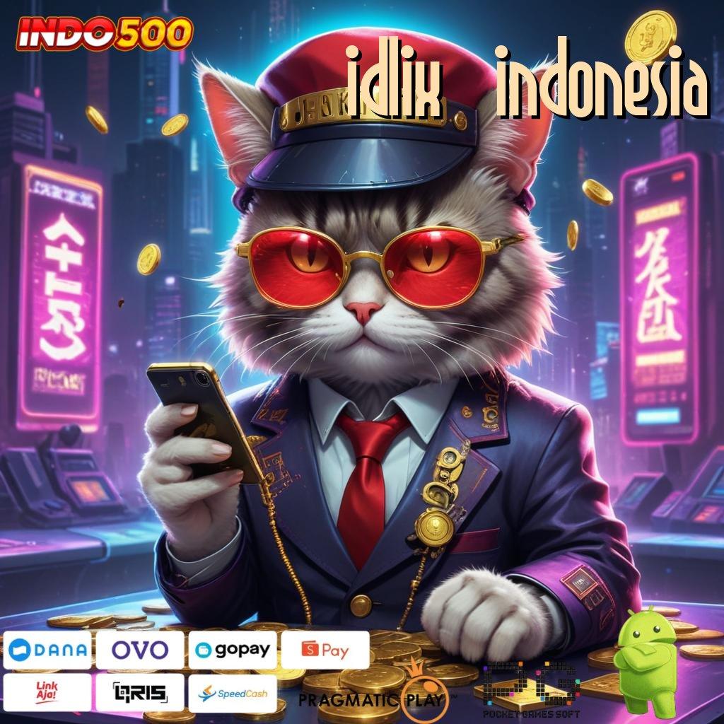 IDLIX INDONESIA Mekanisme Unggul Server Internasional Deposit Mudah