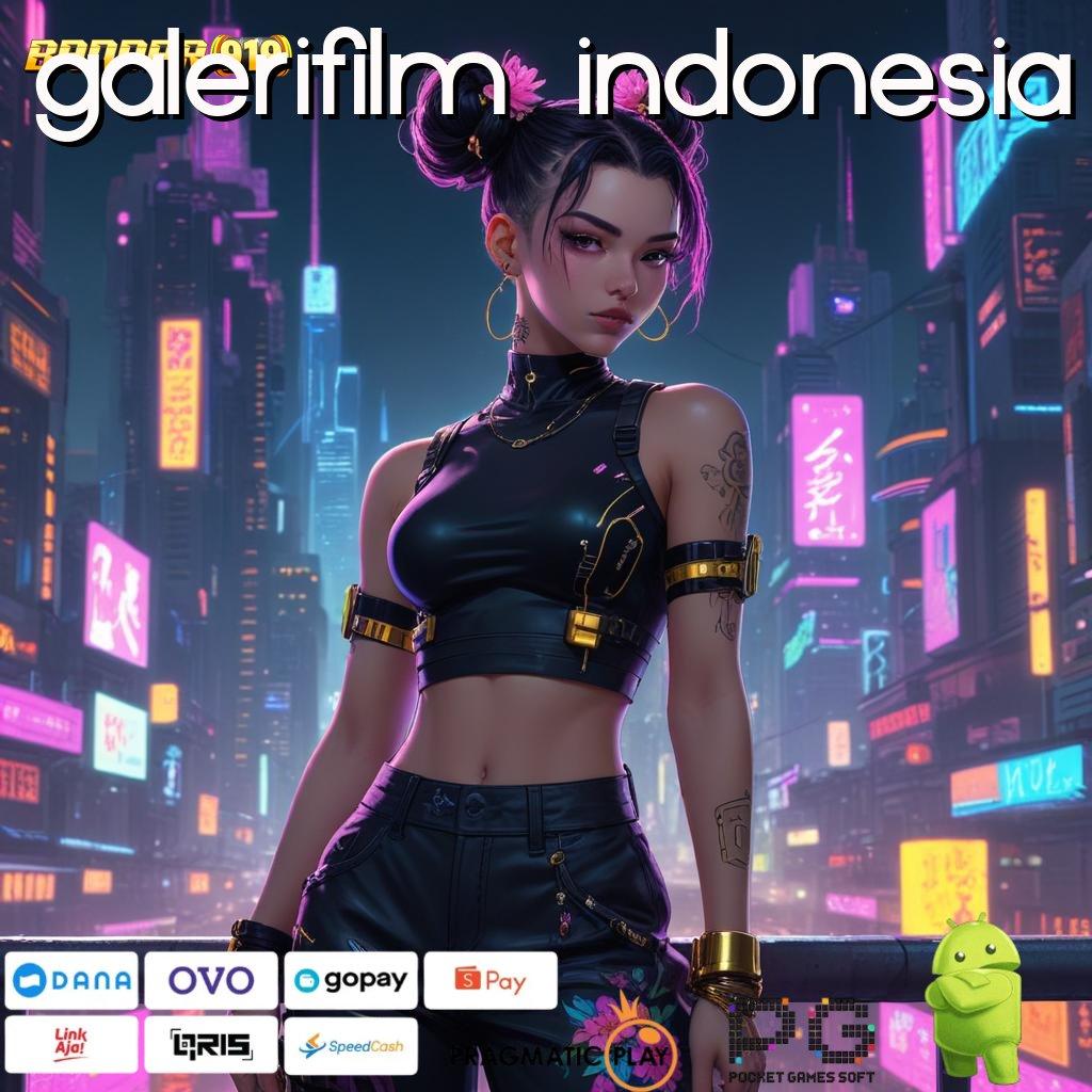 GALERIFILM INDONESIA @ berfokus pada cuan cepat pasti untung