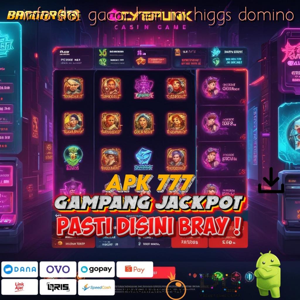 INFO SLOT GACOR HARI INI HIGGS DOMINO | terkekang deposit bank jago 20 000 sandi pembuka rejeki