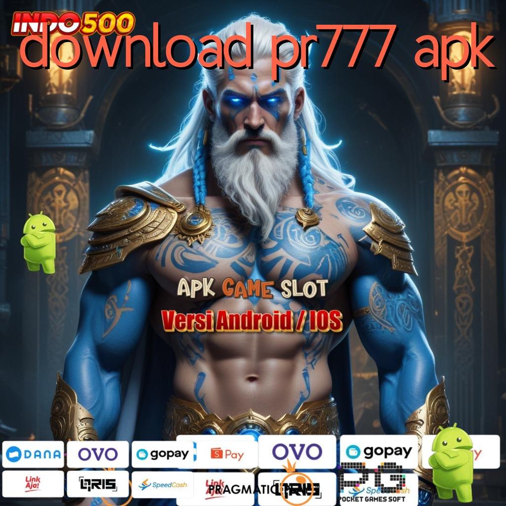 DOWNLOAD PR777 APK akun unggulan baru jalur untung tanpa ragu