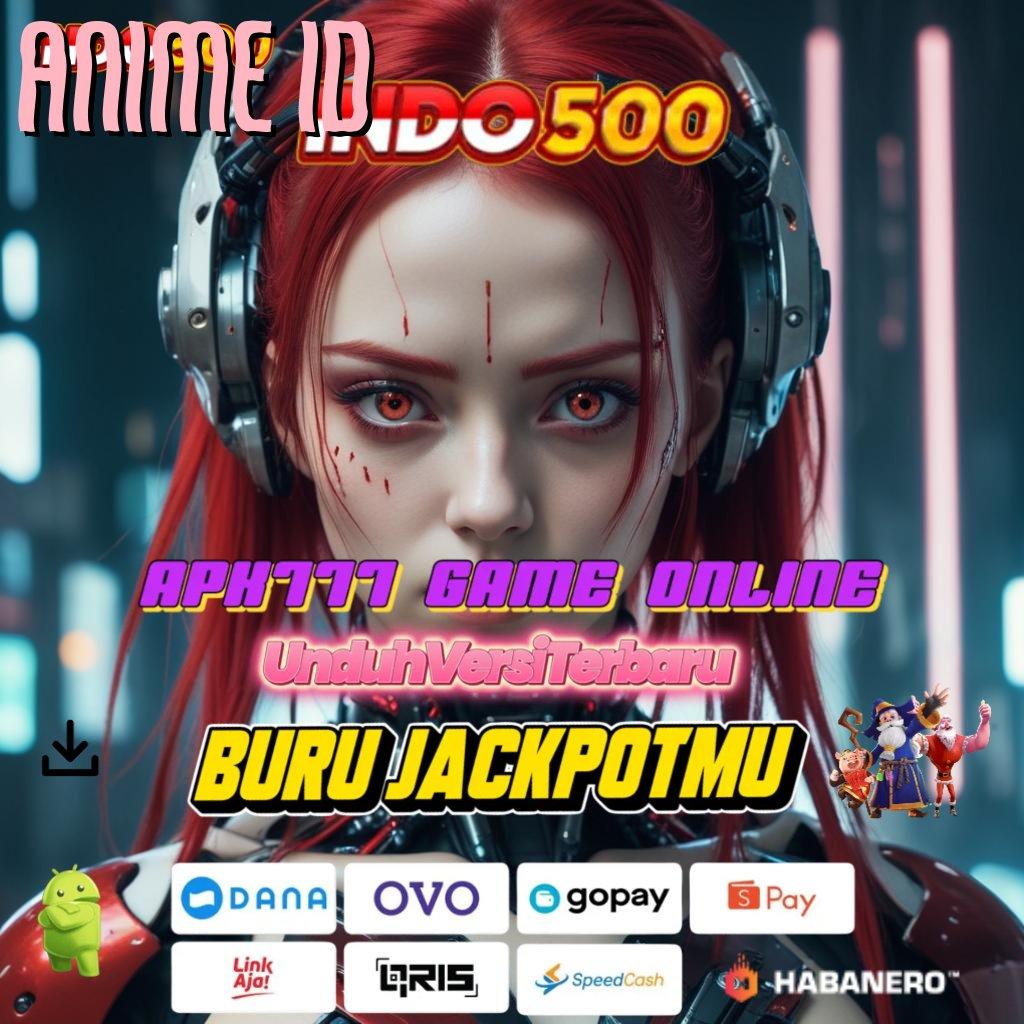 ANIME ID | mesin gacor tanpa henti