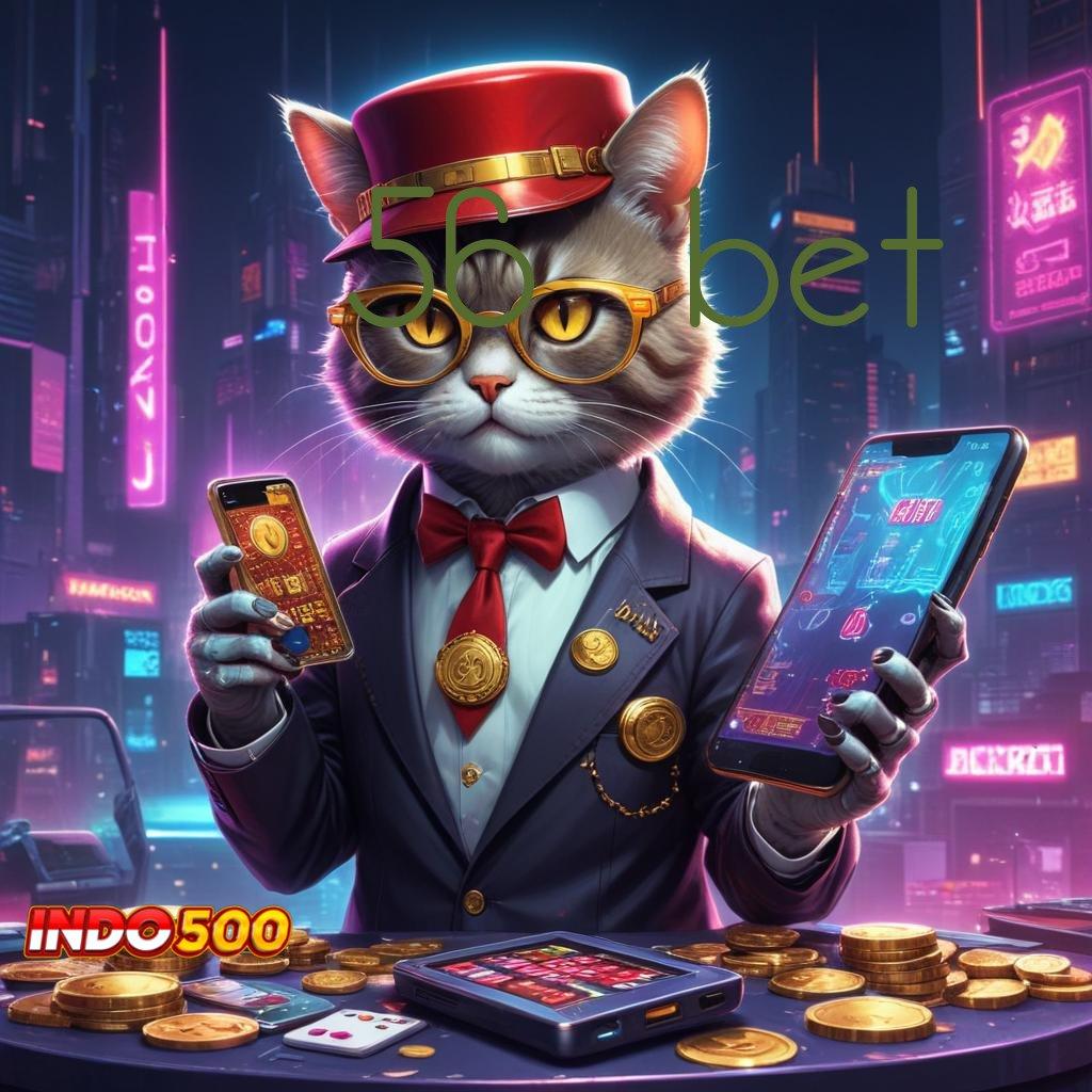 56 BET ✔ Akun Mudah Slot Game Tanpa Pembayaran Awal Apk