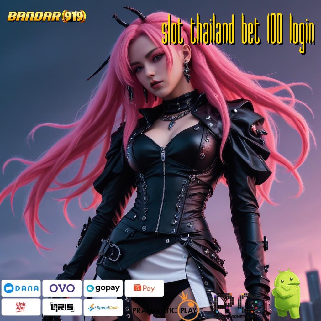 SLOT THAILAND BET 100 LOGIN @ Katalisator Jackpot Slot Gacor Modern Aman