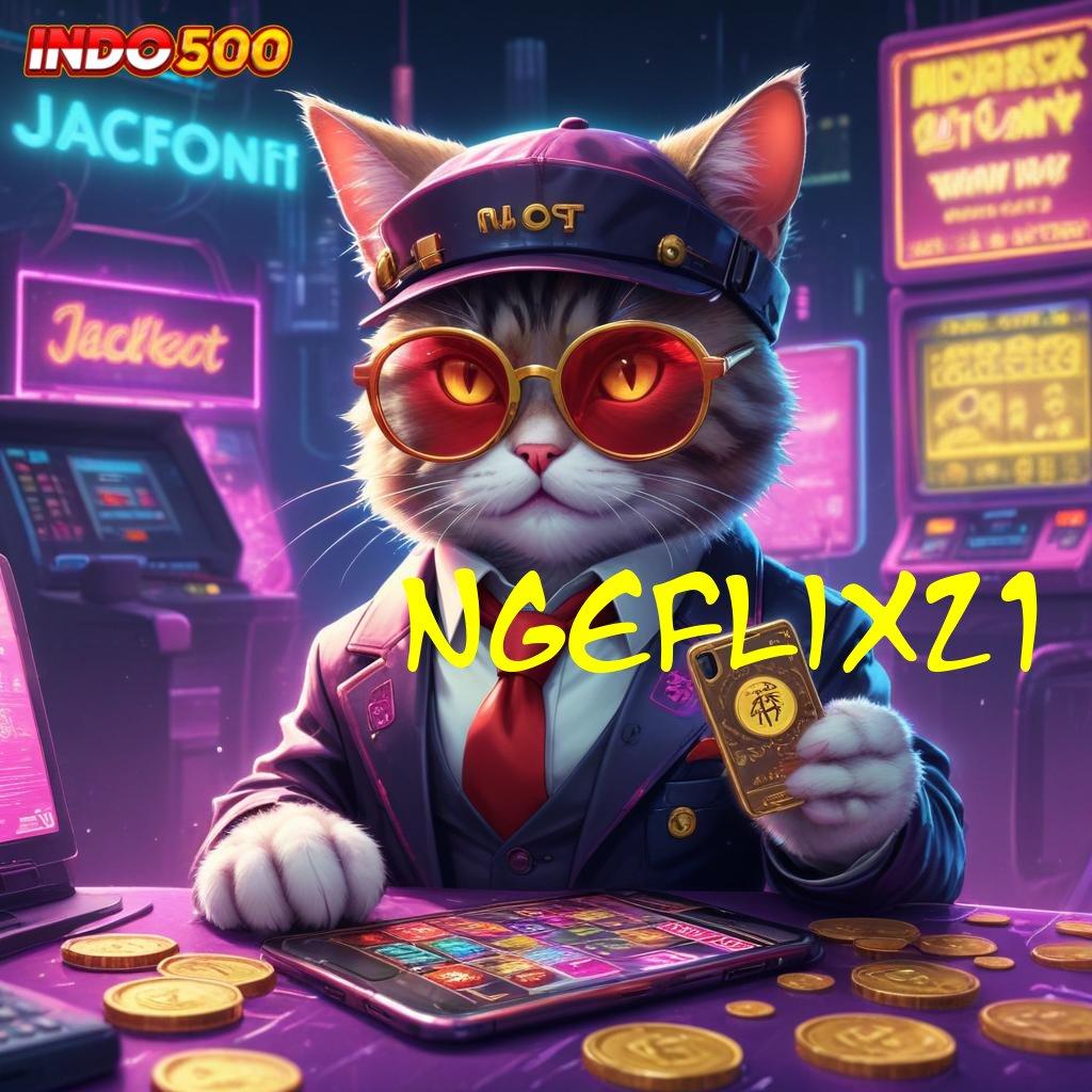 NGEFLIX21 ✔ Benturkan Depo Tanpa Potongan Instan