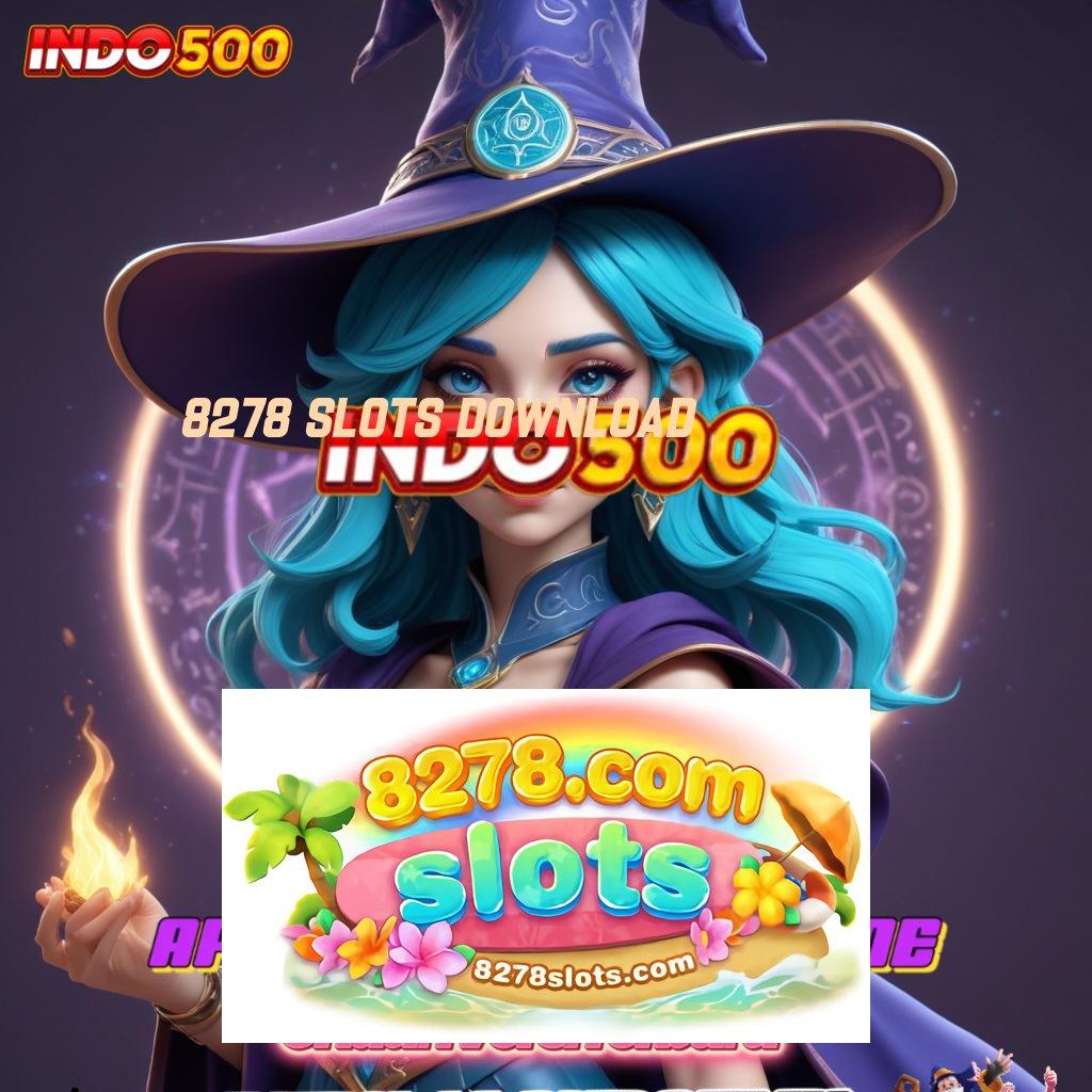 8278 SLOTS DOWNLOAD ⇏ Mesin Profit Gopay Bonus untuk Newcomer