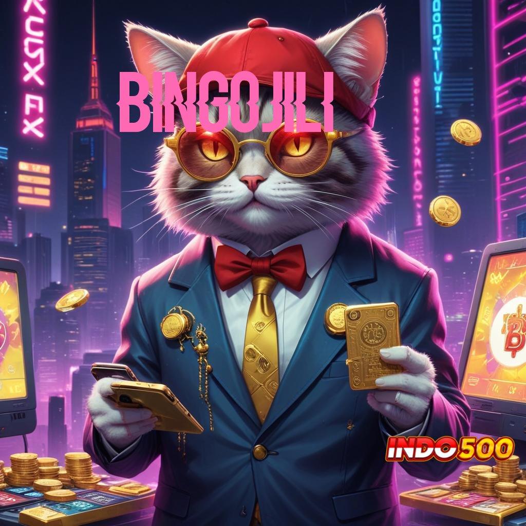 BINGOJILI ➳ mengawali pencapaian terbesar