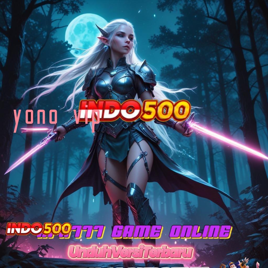 YONO VIP 🥇 Langsung Maxwin Terkemuka Di Gunakan Rancangan Terbaru