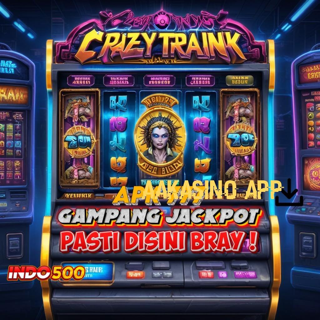 AAKASINO APP ↦ Nikmati Keuntungan Instan Dengan Deposit Aman