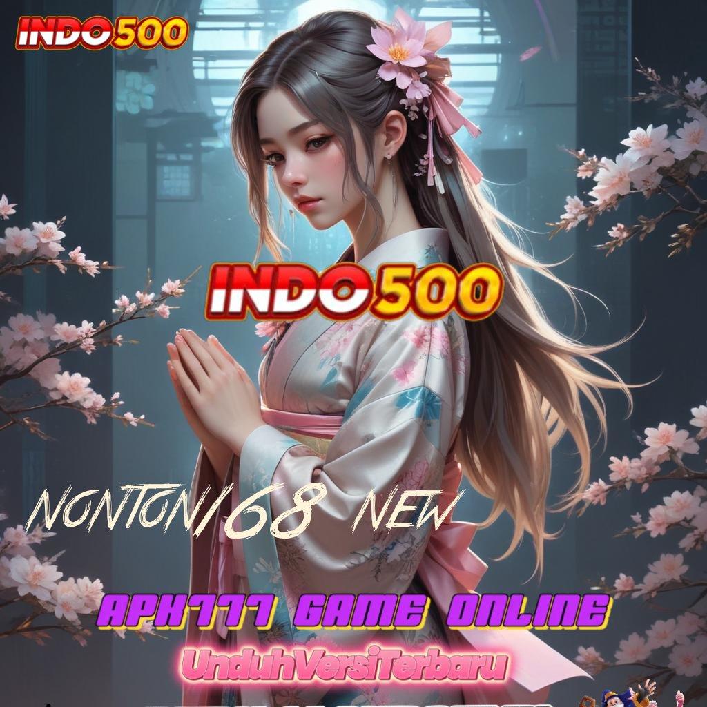 NONTON168 NEW ≫ praktis unik juara e-payment optimal