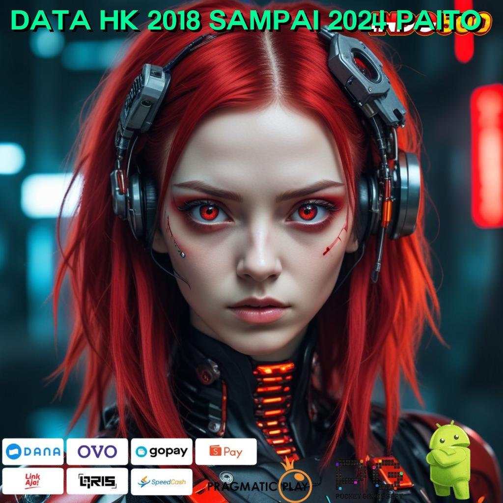 DATA HK 2018 SAMPAI 2024 PAITO 24 Jam Customer Server Mudah Tanpa Tantangan