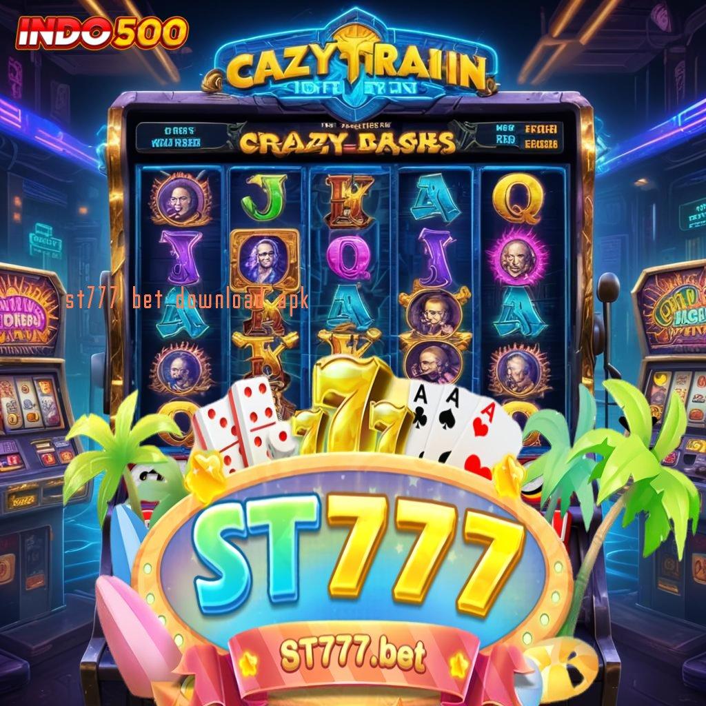 ST777 BET DOWNLOAD APK | Platform Digital untuk Pemain Baru Langsung Tajir