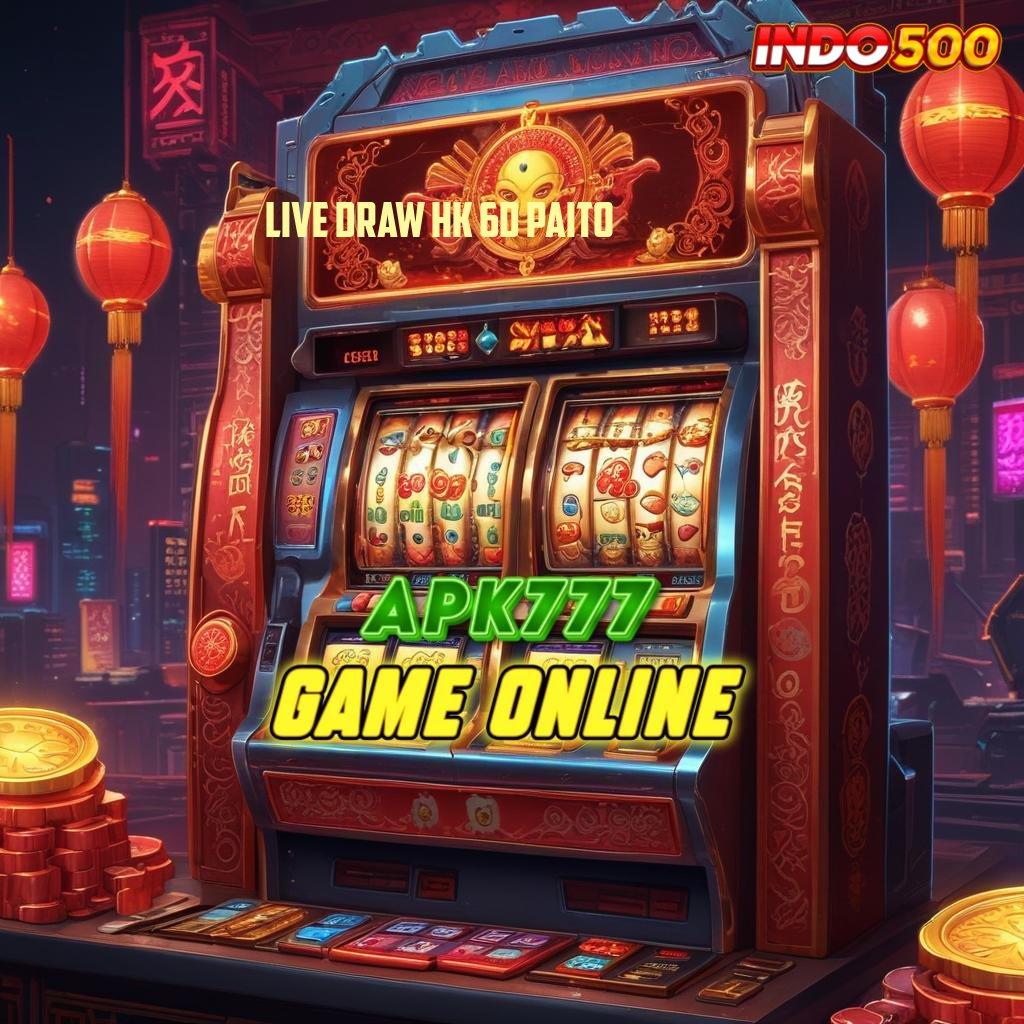 LIVE DRAW HK 6D PAITO ® Teraktual RTP di Indonesia Slot Maxwin Apk Terbaru Unduh Sekarang Gratis