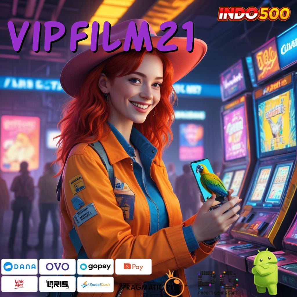 VIPFILM21 Baru Akun Eksklusif Permainan Kompatibel Sesuai