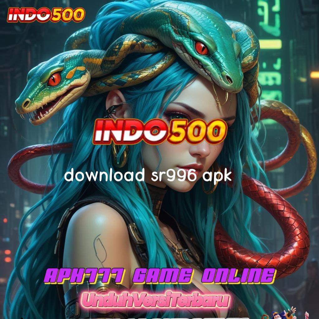 DOWNLOAD SR996 APK ➿ Layanan APK Versi Terkini Infrastruktur Digital