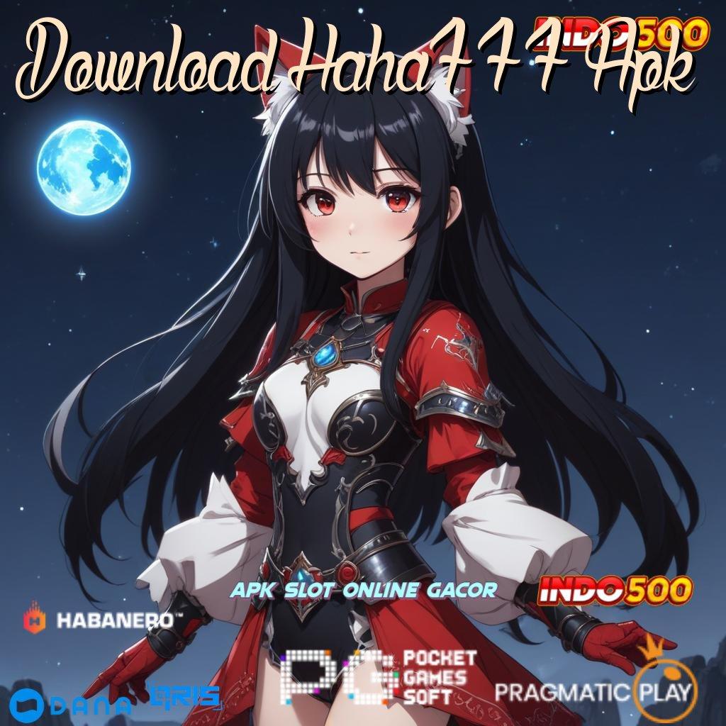 Download Haha777 Apk