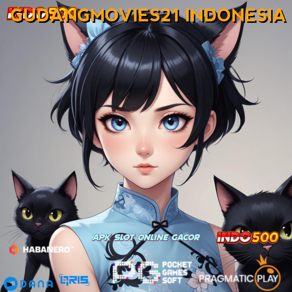 GUDANGMOVIES21 INDONESIA ⇏ Satu Teratas Slot Apk Dengan Penghasilan Uang Asli