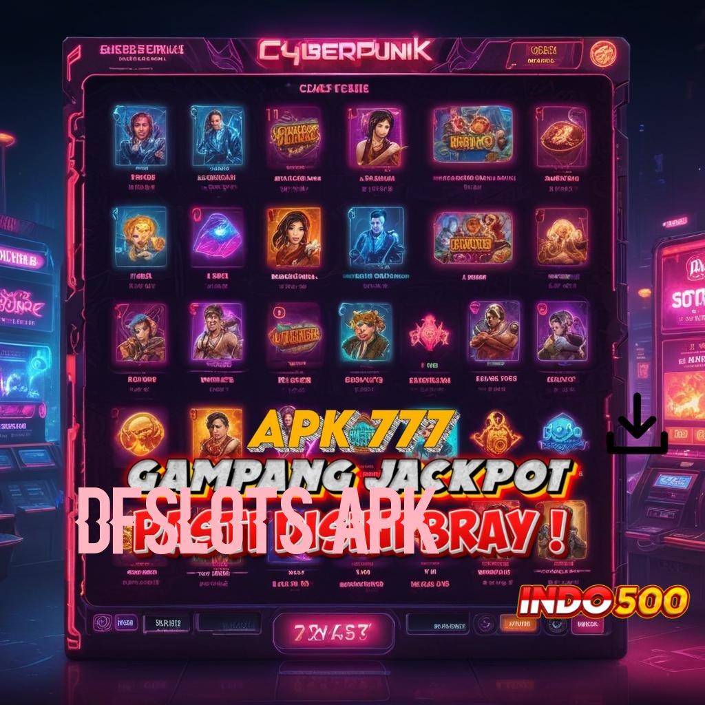 DFSLOTS APK 🎮 sumber valid tanpa basa-basi roda emas