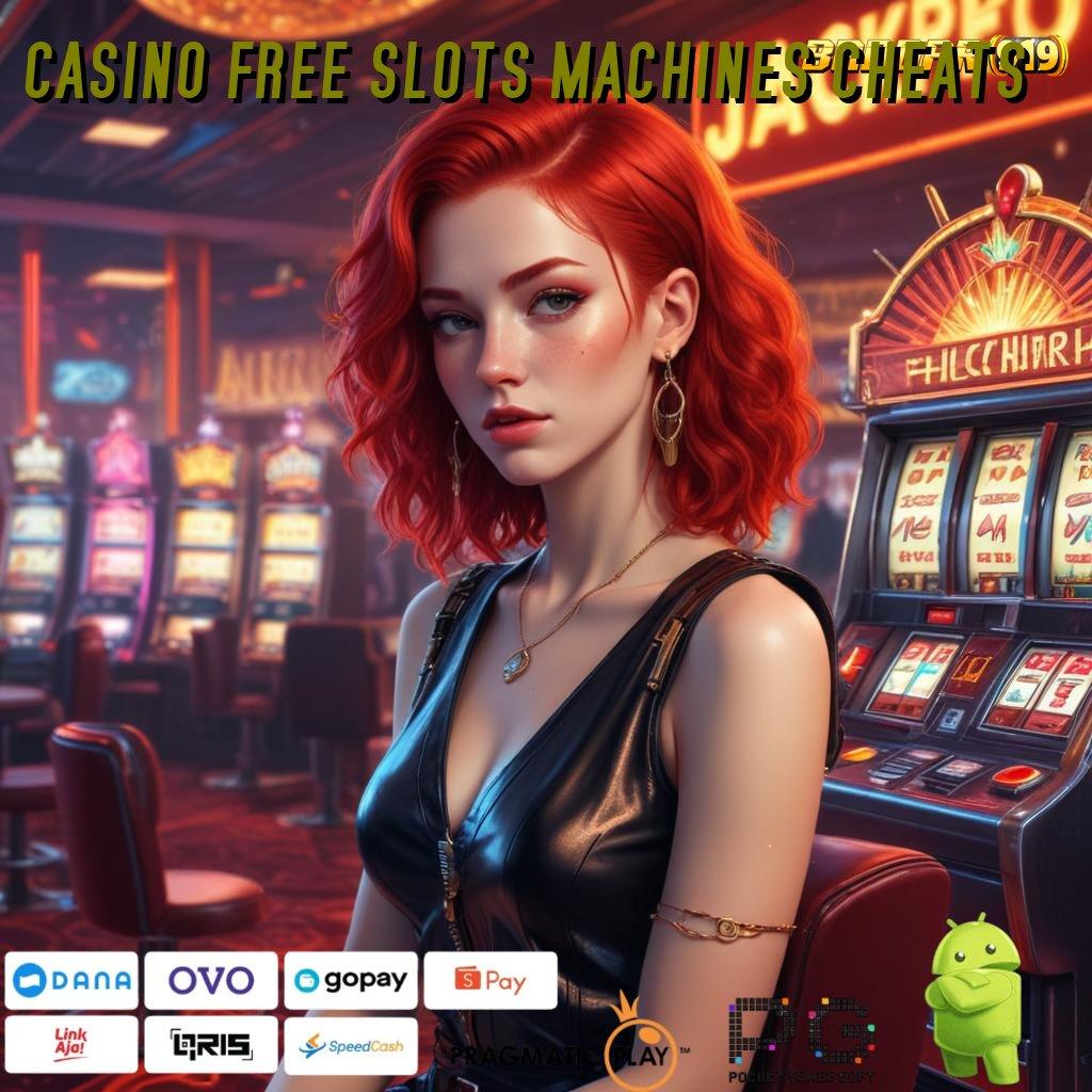 CASINO FREE SLOTS MACHINES CHEATS , Tempat Tanpa Keberuntungan Tanpa