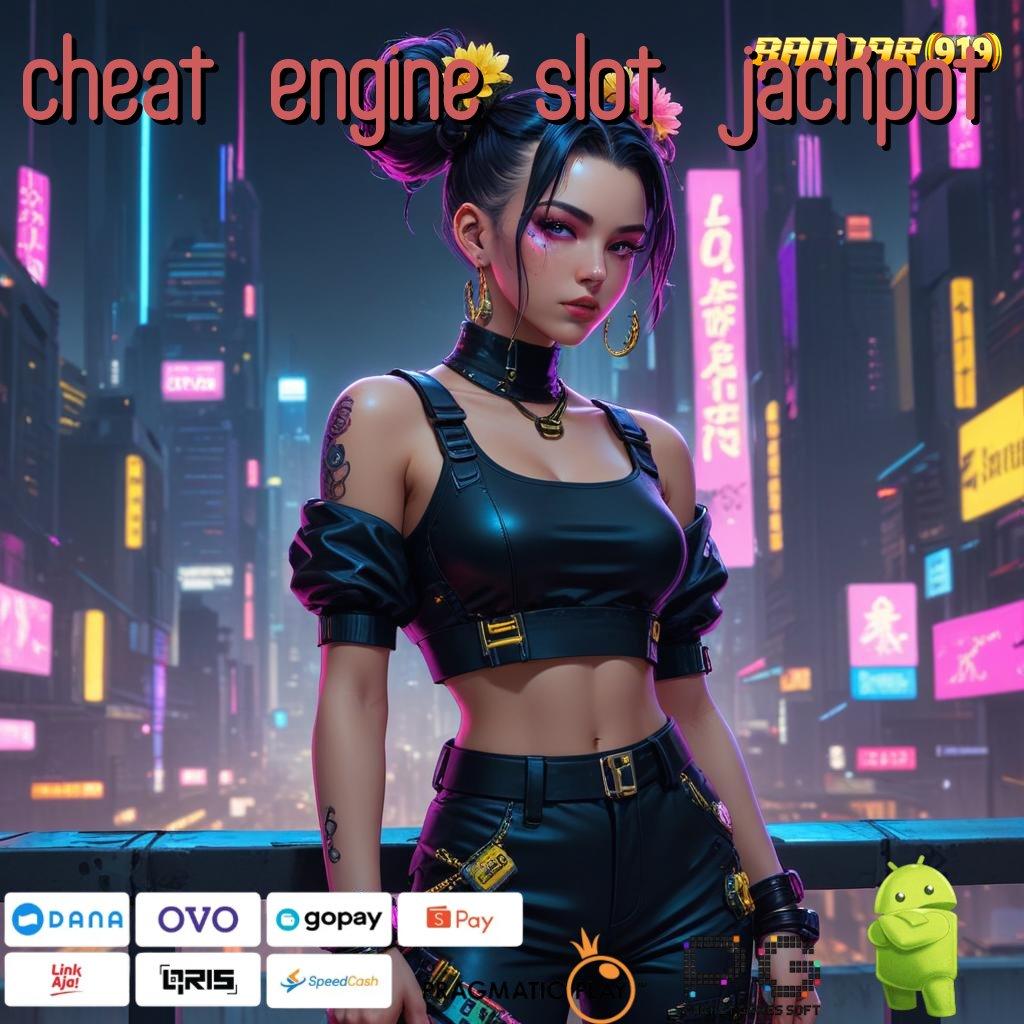 CHEAT ENGINE SLOT JACKPOT # percaya diri slot cuan langsung