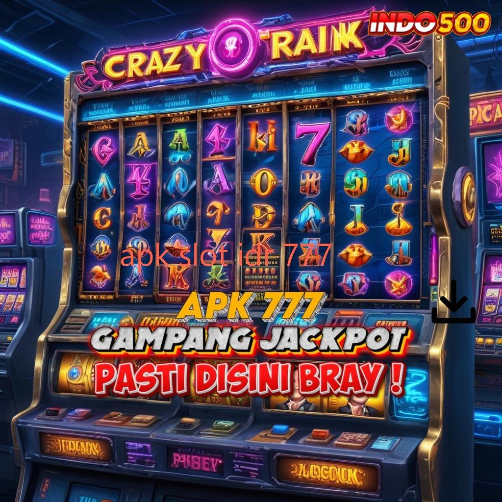 APK SLOT IDR 777 ➰ Langsung Cuan Dengan Teknologi Baru Optimal