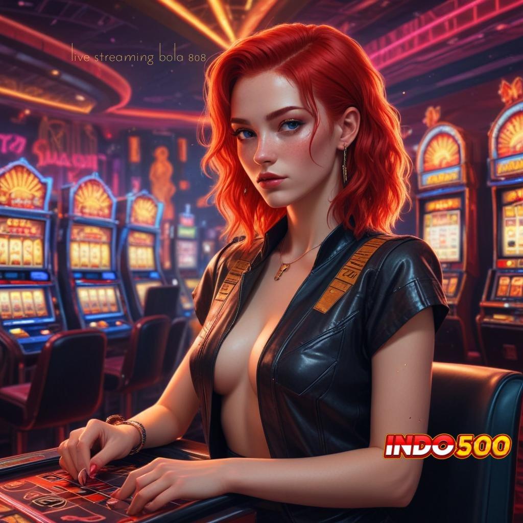 LIVE STREAMING BOLA 808 🐉 game mudah infrastruktur cepat infrastruktur