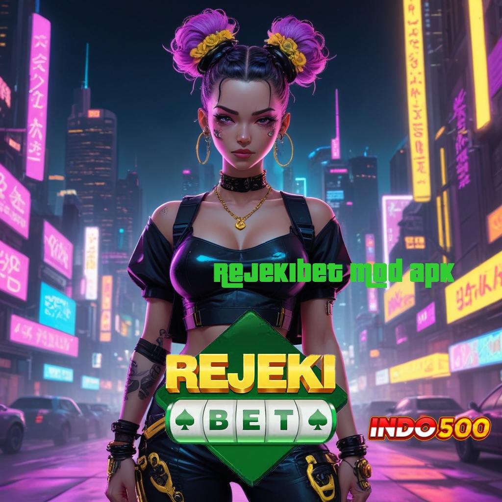 REJEKIBET MOD APK Paket Mega Kaya untuk Pemain Baru Hari Ini