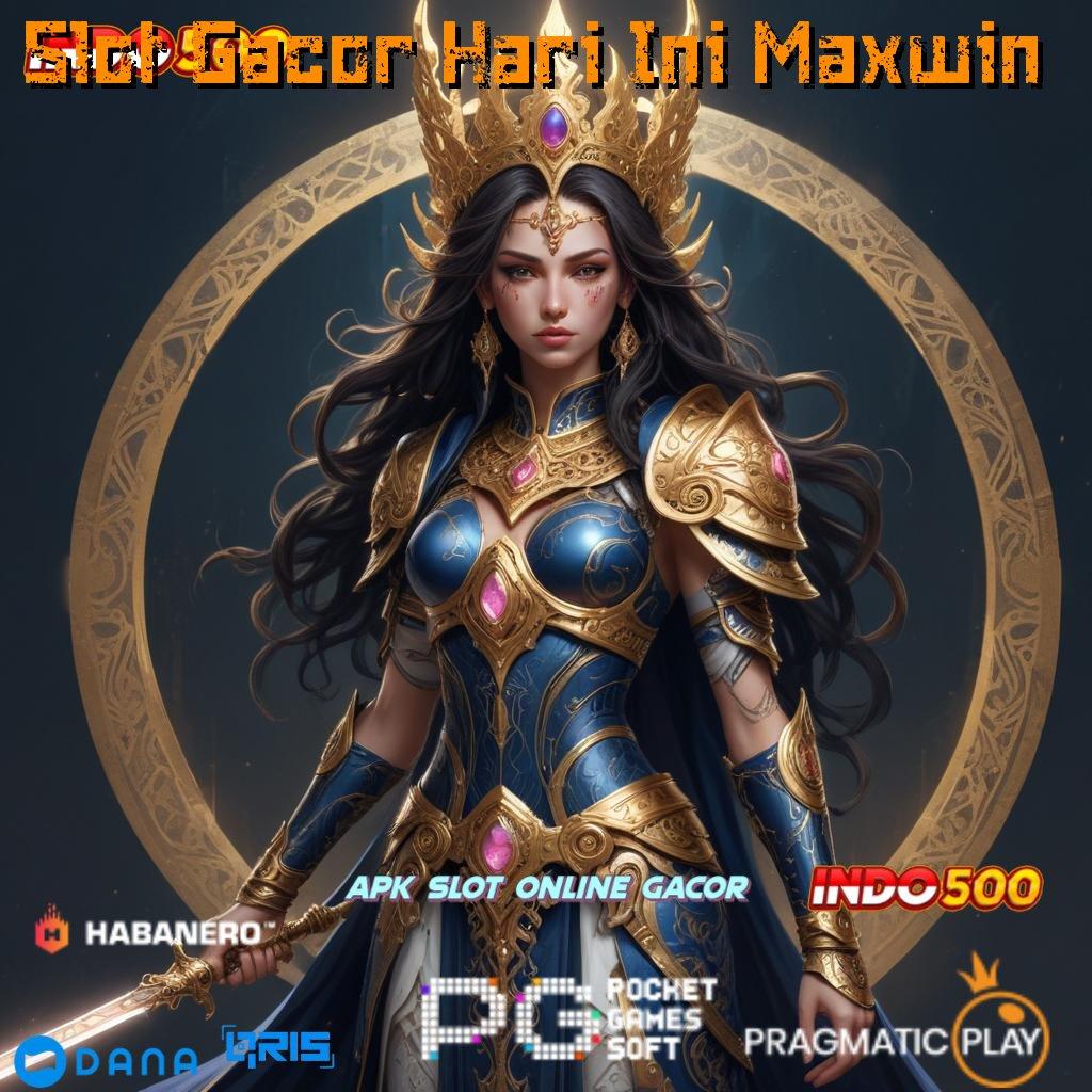 Slot Gacor Hari Ini Maxwin