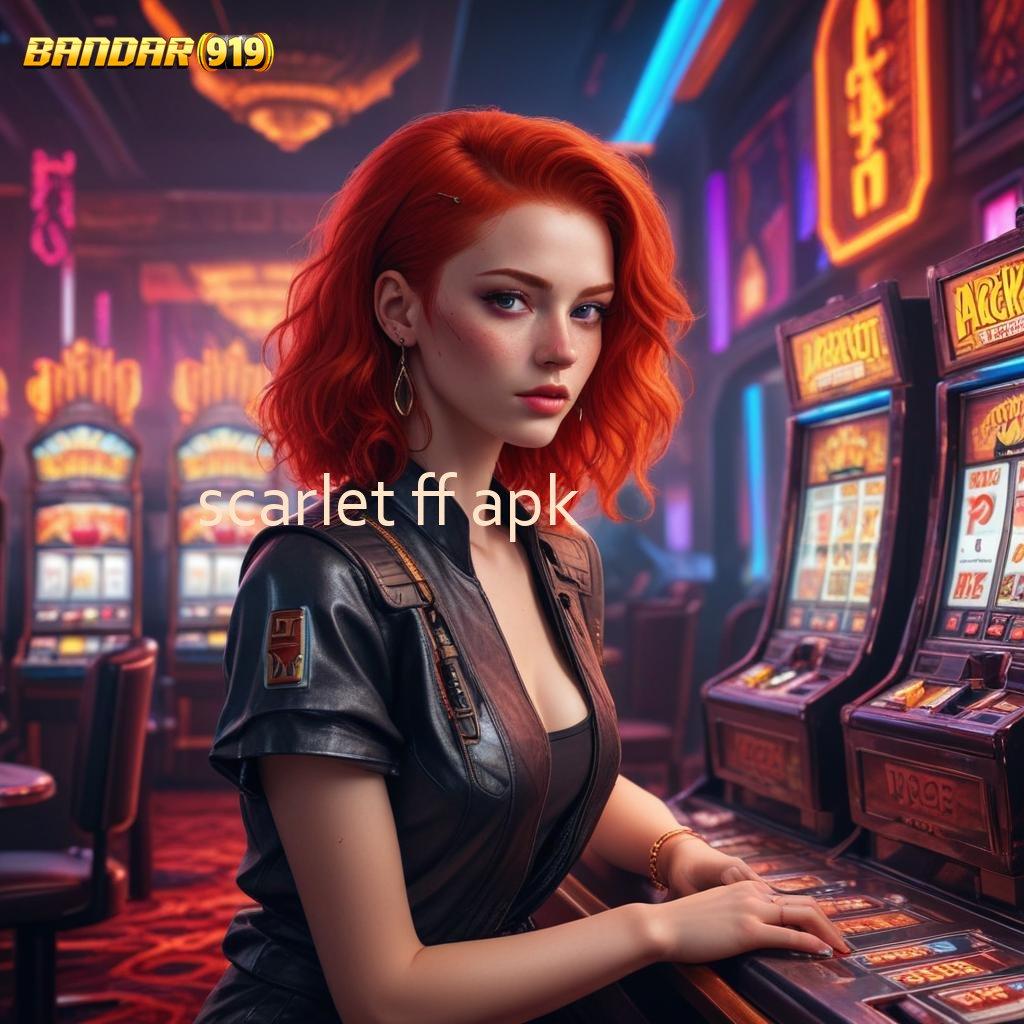 SCARLET FF APK ➜ spin juara rugi? sudah tidak zaman!