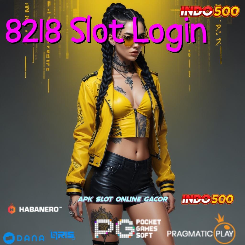 8218 Slot Login