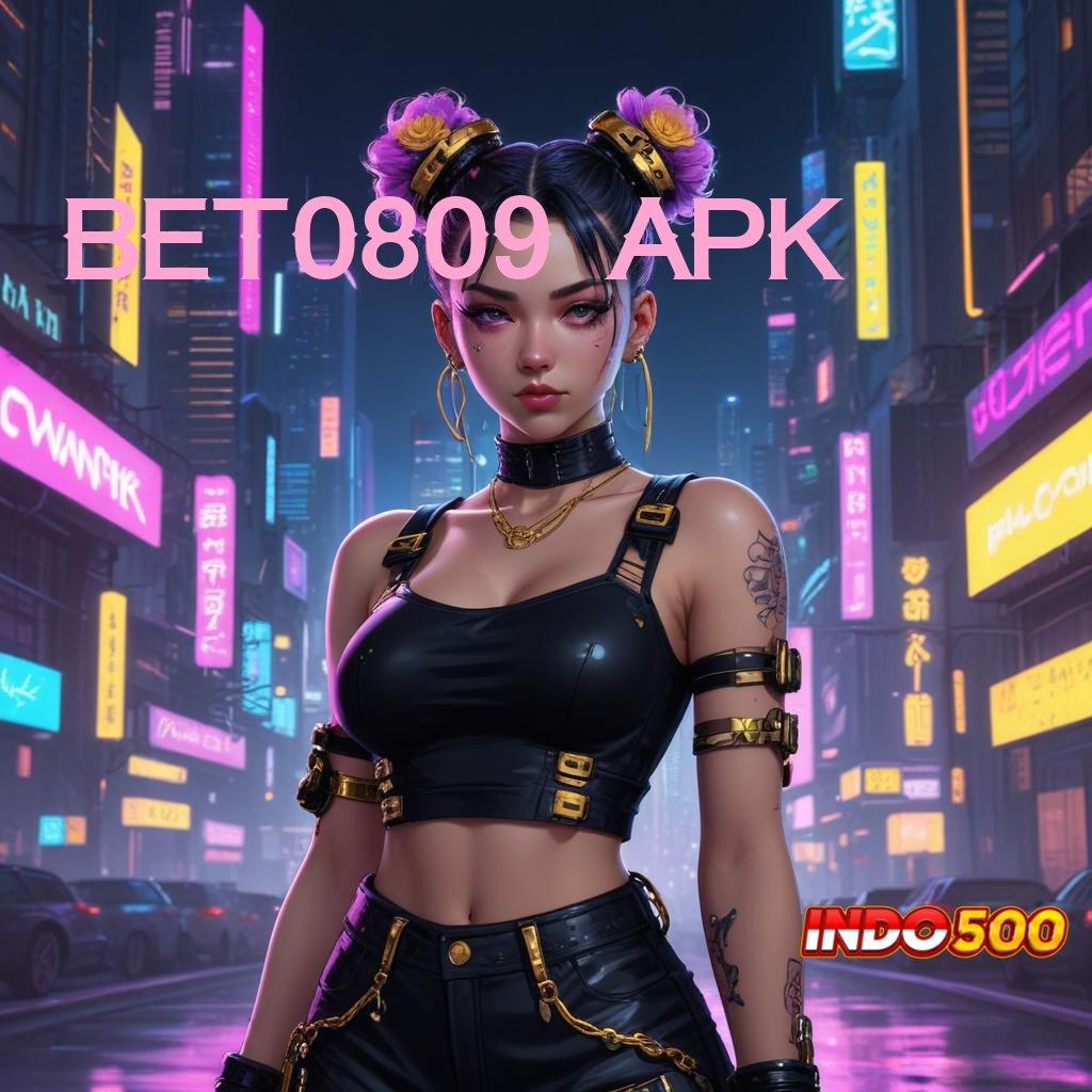 BET0809 APK 💯 Tergolong Mudah Dan Cepat Arah Yang Jelas