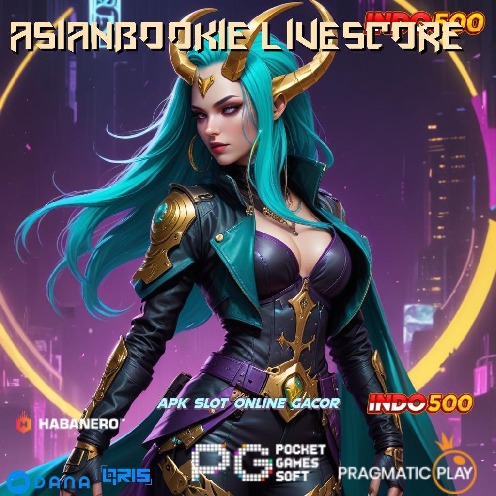 ASIANBOOKIE LIVESCORE → RTP Tertinggi Android dan iOS Tempat Interaksi