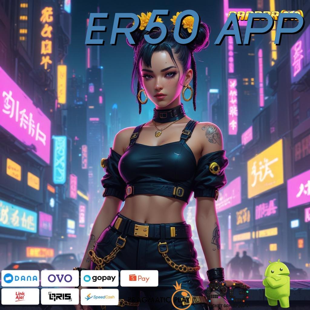 ER50 APP : Sumber Valid Slot Demo Pg Showdown Permainan Lengkap Keberhasilan Terbukti