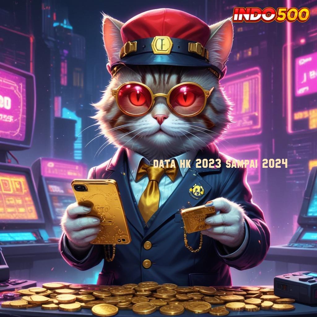 DATA HK 2023 SAMPAI 2024 ⚌ login resmi game slot online 777 gacor, link alternatif terjamin