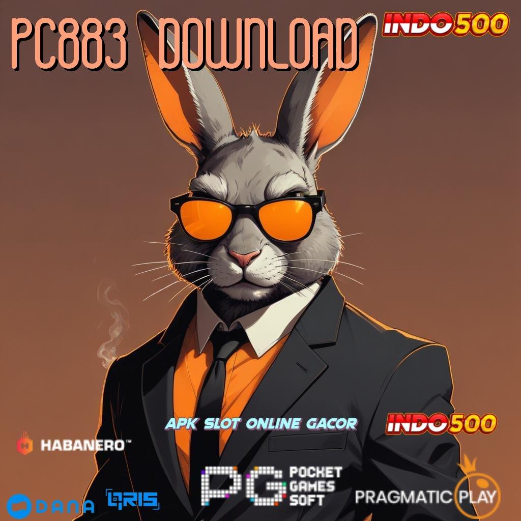 PC883 DOWNLOAD ➽ Member Baru Langsung Tajir Saatnya Main, Pasti Dapat Untung