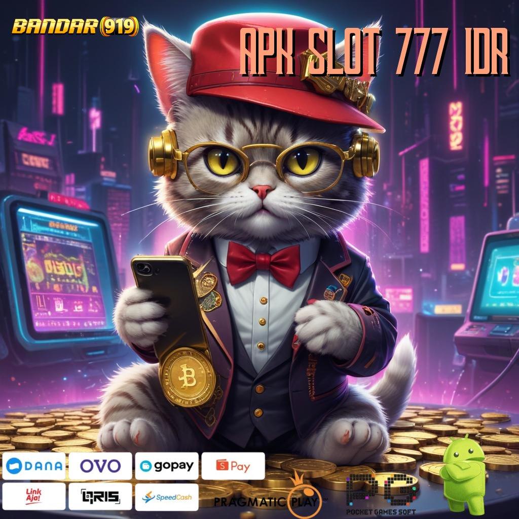 APK SLOT 777 IDR # Spin Dinamis Dengan Arsitektur Gacor