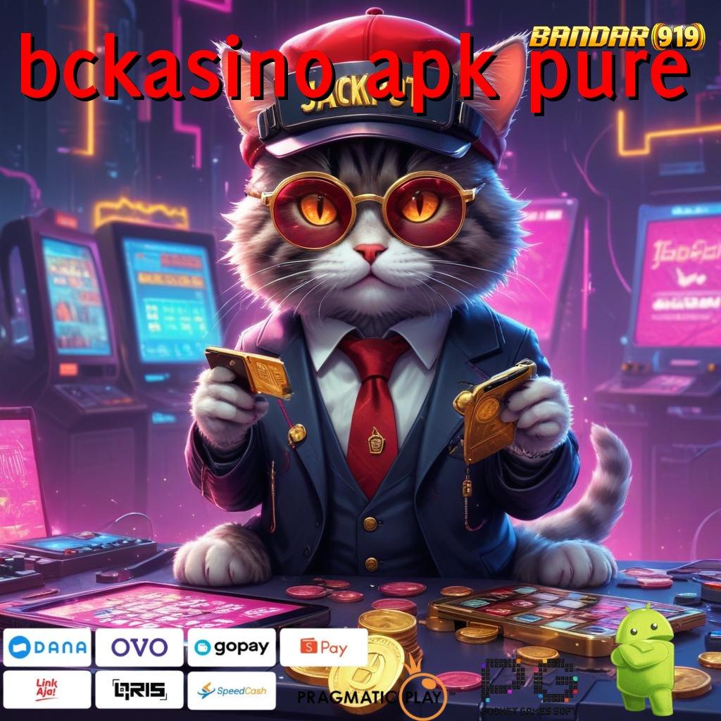 BCKASINO APK PURE # Raih Cuan Maksimal Dengan Deposit Hemat Pulsa