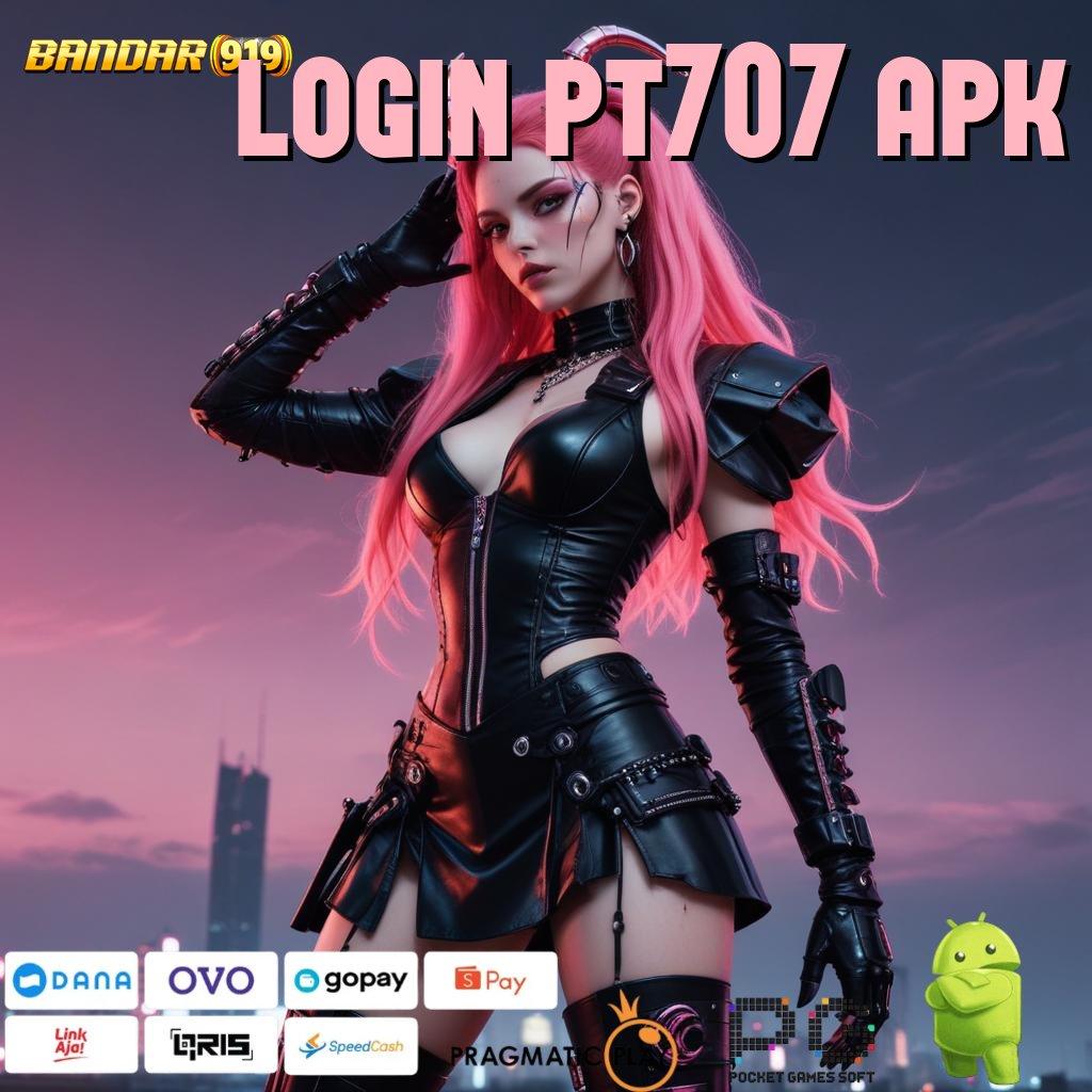 LOGIN PT707 APK , Penghubung Antar Situs Solusi Keuangan Stabil