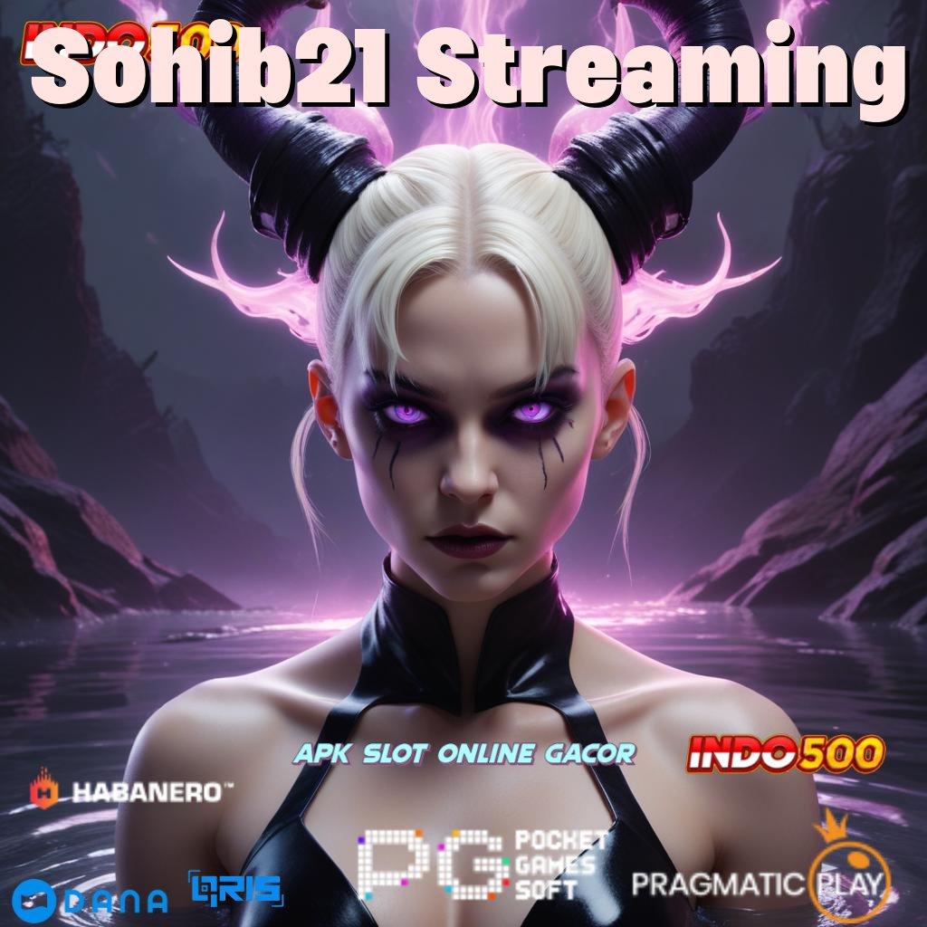 Sohib21 Streaming